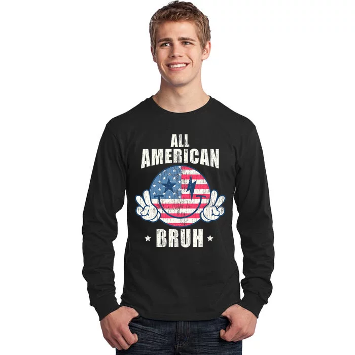 All American Bruh 4th Of July Boy Patriotic Tall Long Sleeve T-Shirt