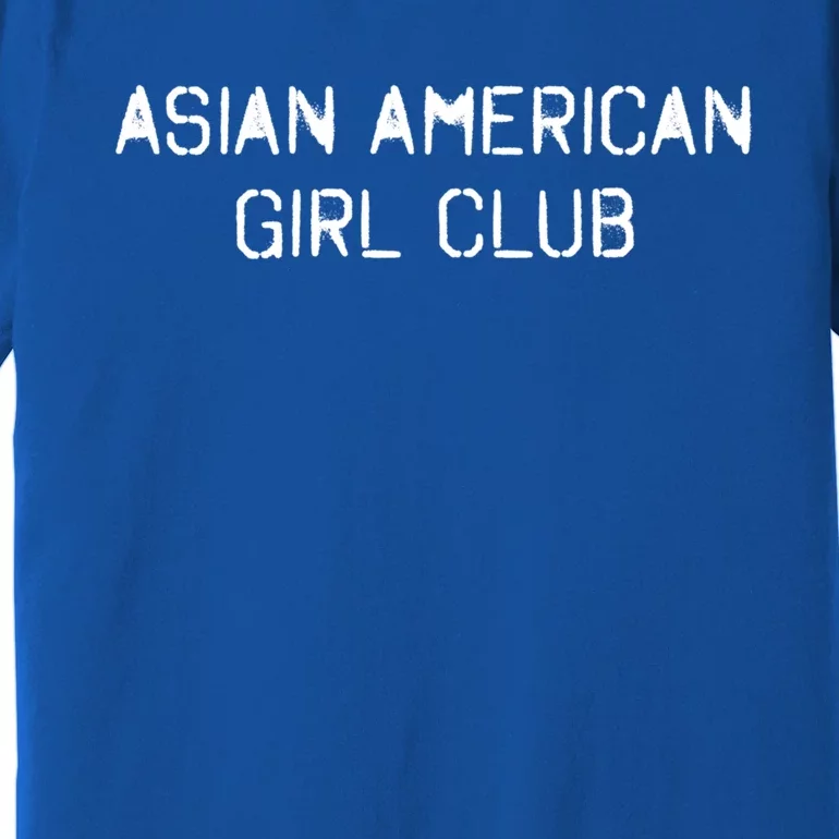 Asian American Club Funny Gift Tee Great Gift Premium T-Shirt