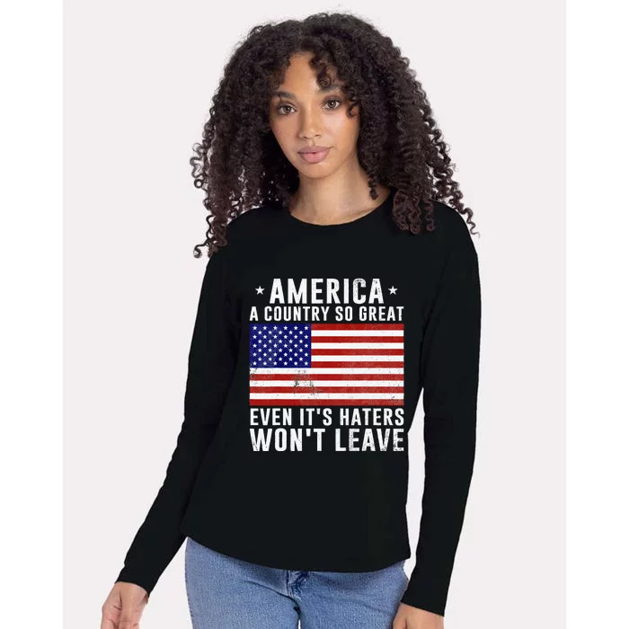 America A Country So Great Even Its Haters Wont Leave Womens Cotton Relaxed Long Sleeve T-Shirt