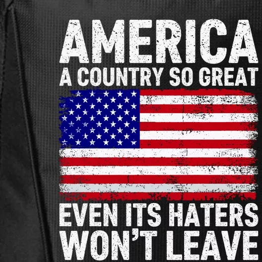 America A Country So Great Even Its Haters WonT Leave City Backpack