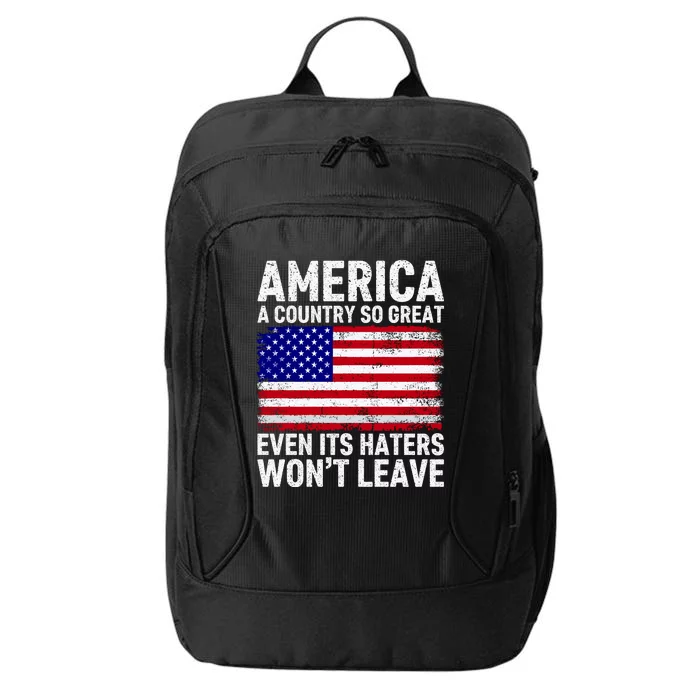 America A Country So Great Even Its Haters WonT Leave City Backpack