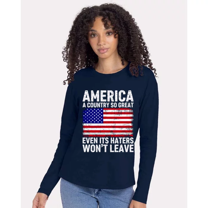 America A Country So Great Even Its Haters WonT Leave Womens Cotton Relaxed Long Sleeve T-Shirt