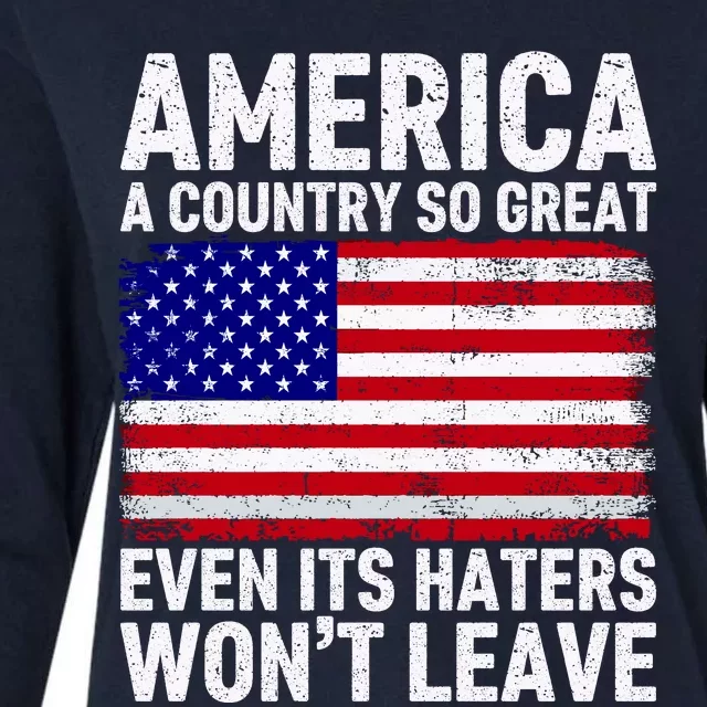 America A Country So Great Even Its Haters WonT Leave Womens Cotton Relaxed Long Sleeve T-Shirt