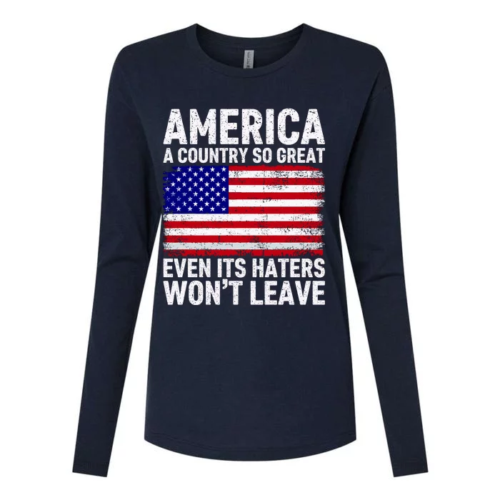 America A Country So Great Even Its Haters WonT Leave Womens Cotton Relaxed Long Sleeve T-Shirt