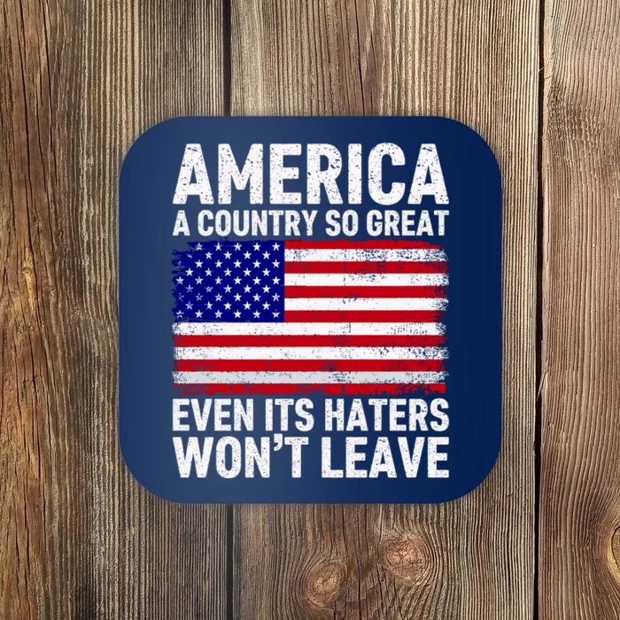 America A Country So Great Even Its Haters WonT Leave Coaster