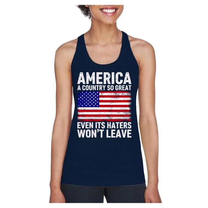 America A Country So Great Even Its Haters WonT Leave Women's Racerback Tank