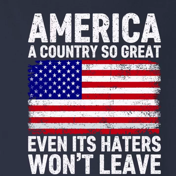 America A Country So Great Even Its Haters WonT Leave Toddler Long Sleeve Shirt