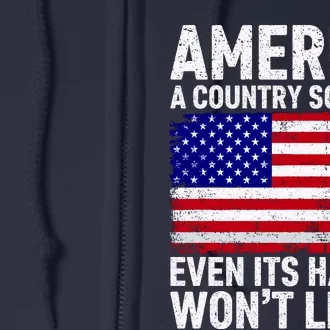 America A Country So Great Even Its Haters WonT Leave Full Zip Hoodie