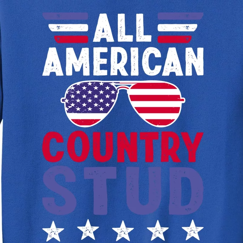 All American Country Stud Gift Usa 4th Of July Graphic Meaningful Gift Tall Sweatshirt