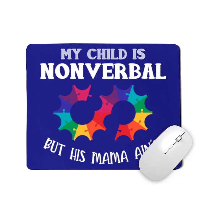 Autism Awareness Cute Gift My Is Nonverbal Mom Puzzle Piece Gift Mousepad