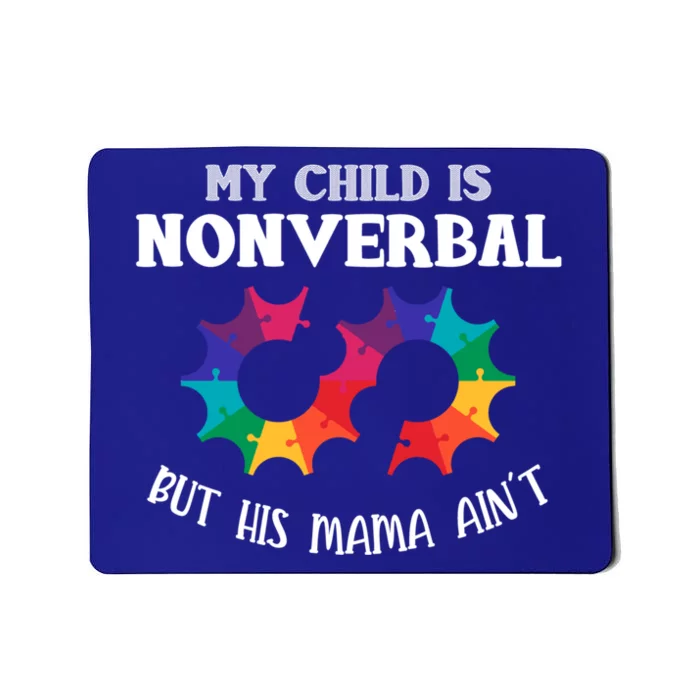 Autism Awareness Cute Gift My Is Nonverbal Mom Puzzle Piece Gift Mousepad