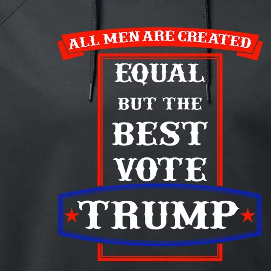 All Are Created Equal Trump Republican Anti Biden Harris Performance Fleece Hoodie