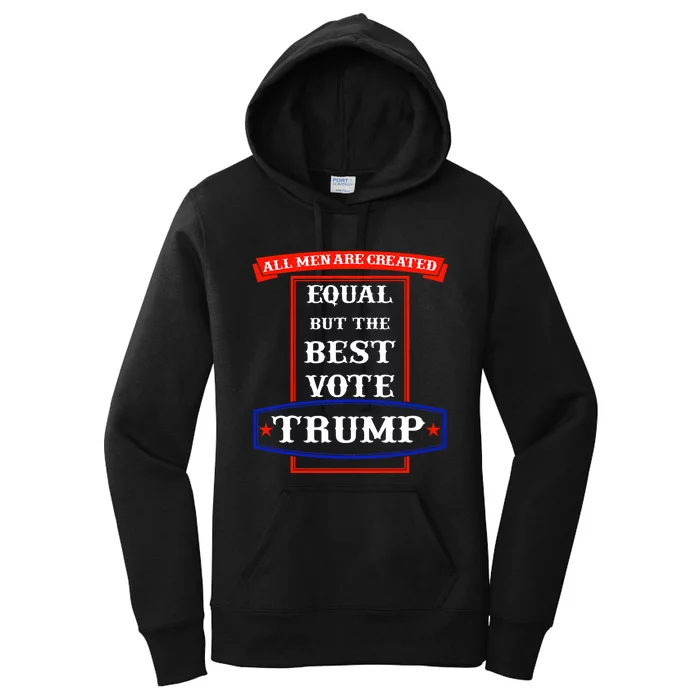 All Are Created Equal Trump Republican Anti Biden Harris Women's Pullover Hoodie