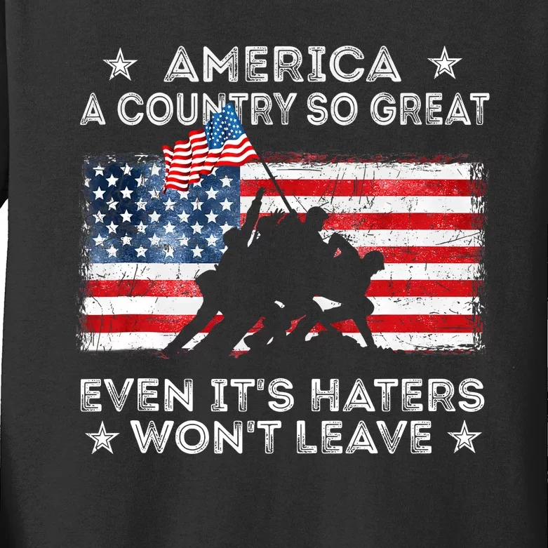 America A Country So Great Even Its Haters Wont Leave Kids Long Sleeve Shirt