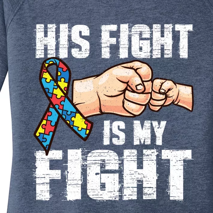 Autism Awareness Cute Gift Autism Mom Dad His Fight Is My Fight Women's Perfect Tri Tunic Long Sleeve Shirt