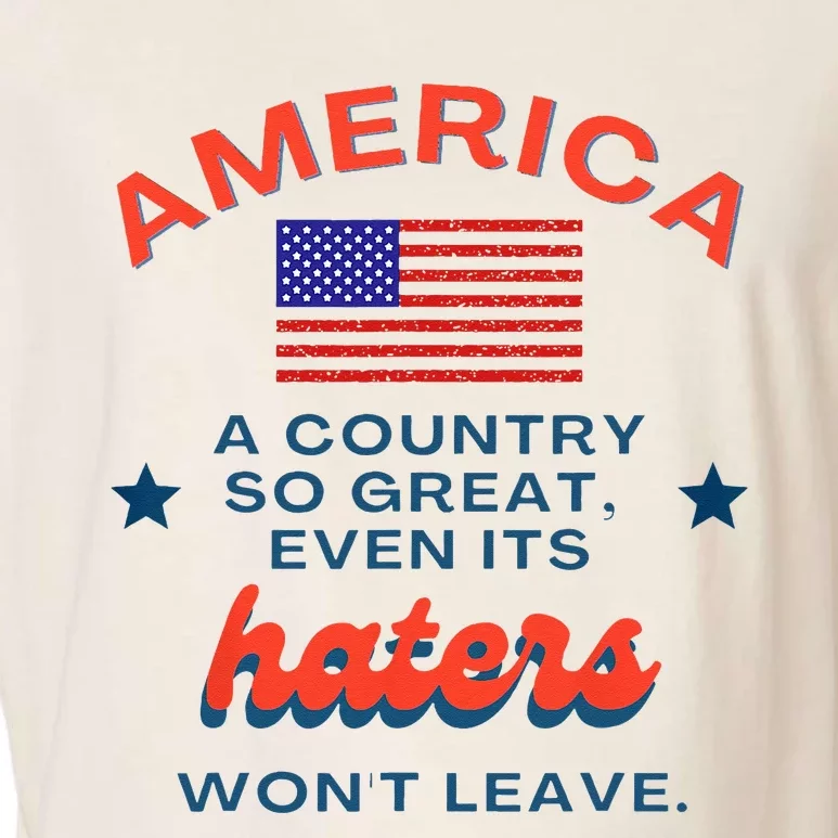 america a country so great even its haters won't leave Garment-Dyed Women's Muscle Tee