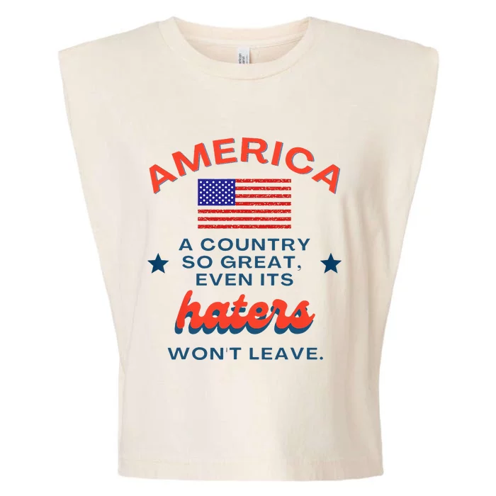 america a country so great even its haters won't leave Garment-Dyed Women's Muscle Tee