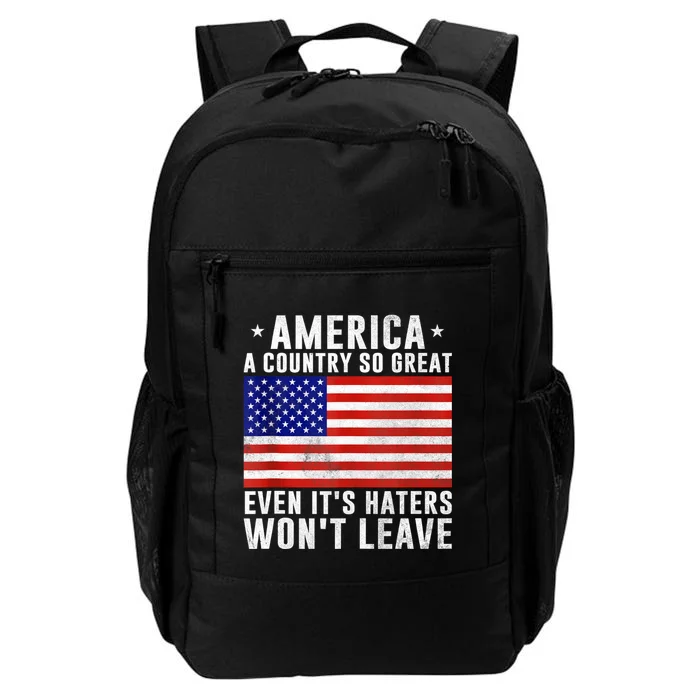 America A Country So Great Even Its Haters Wont Leave Daily Commute Backpack