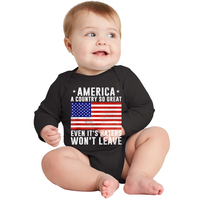 America A Country So Great Even Its Haters Wont Leave Baby Long Sleeve Bodysuit