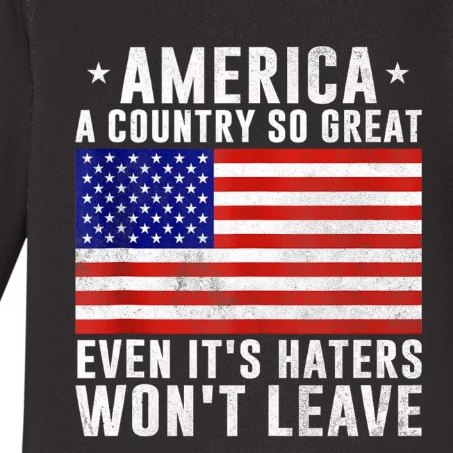 America A Country So Great Even Its Haters Wont Leave Baby Long Sleeve Bodysuit