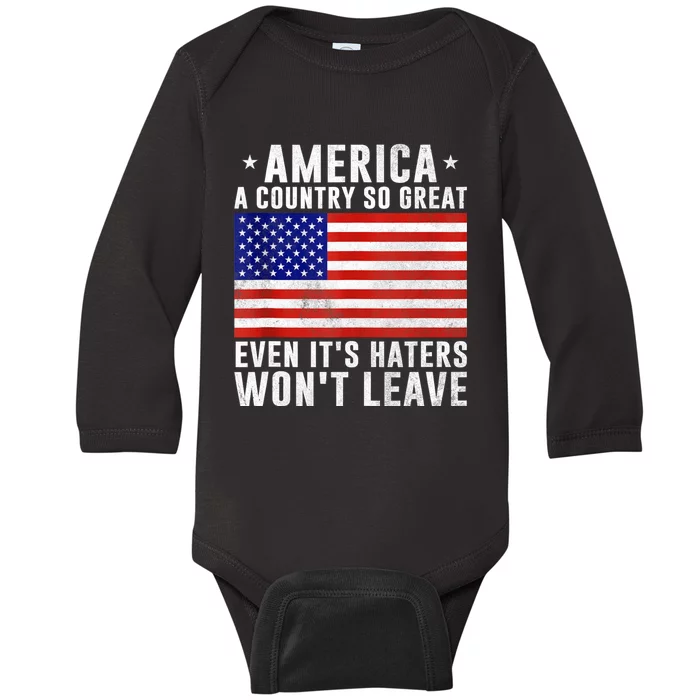 America A Country So Great Even Its Haters Wont Leave Baby Long Sleeve Bodysuit