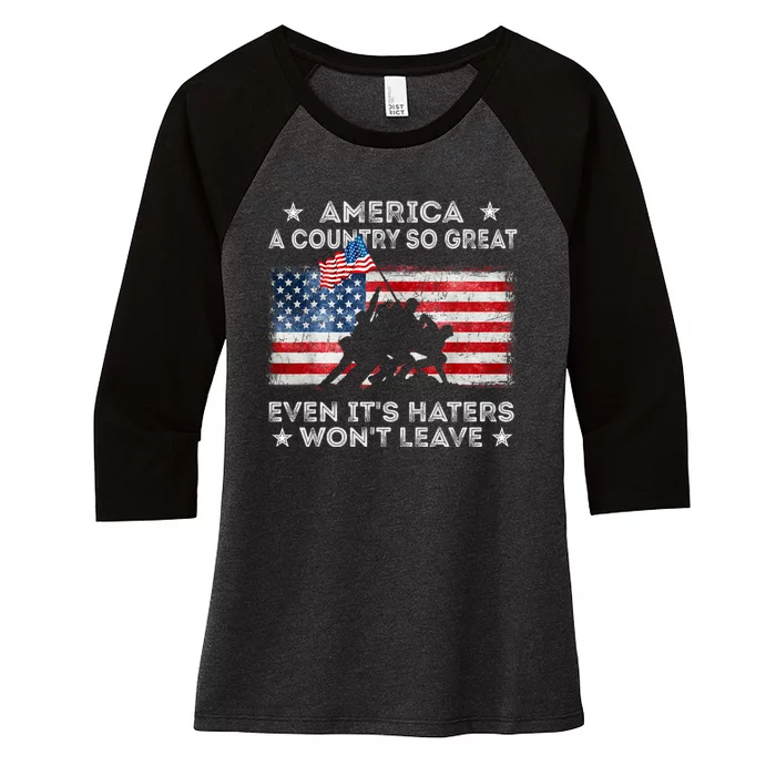 America A Country So Great Even Its Haters Wont Leave Women's Tri-Blend 3/4-Sleeve Raglan Shirt