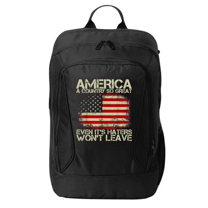 America A Country So Great Even Its Haters Wont Leave City Backpack