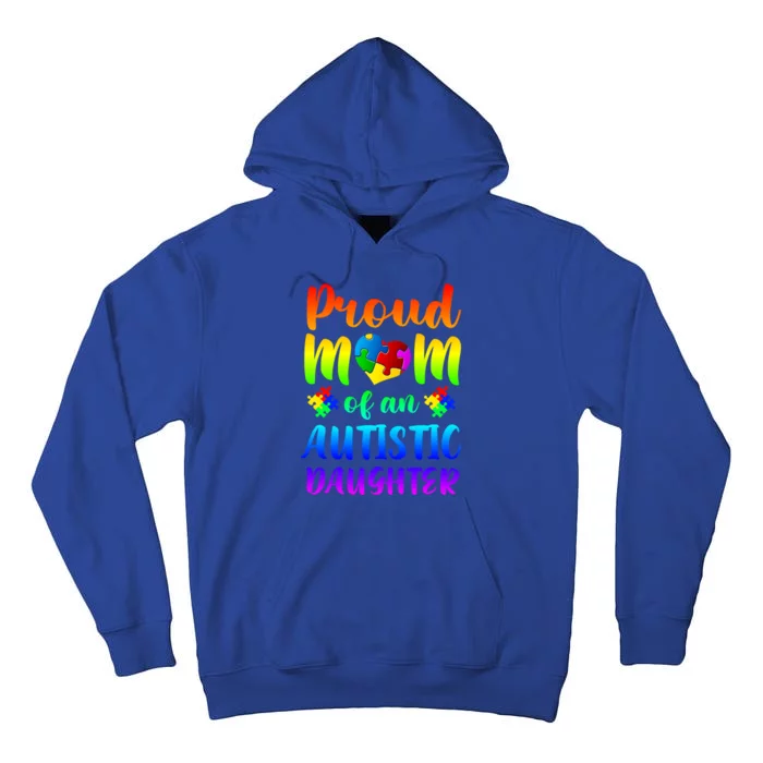 Autism Awareness Cool Gift Proud Mom Autistic Daughter Cool Gift Tall Hoodie