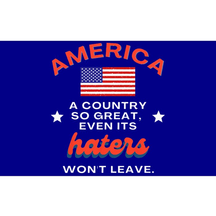 America A Country So Great Even Its Haters Wont Leave Bumper Sticker