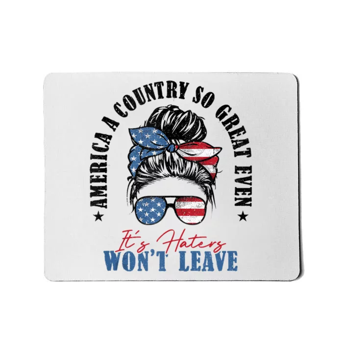 America A Country So Great Even Its Haters Wont Leave Mousepad