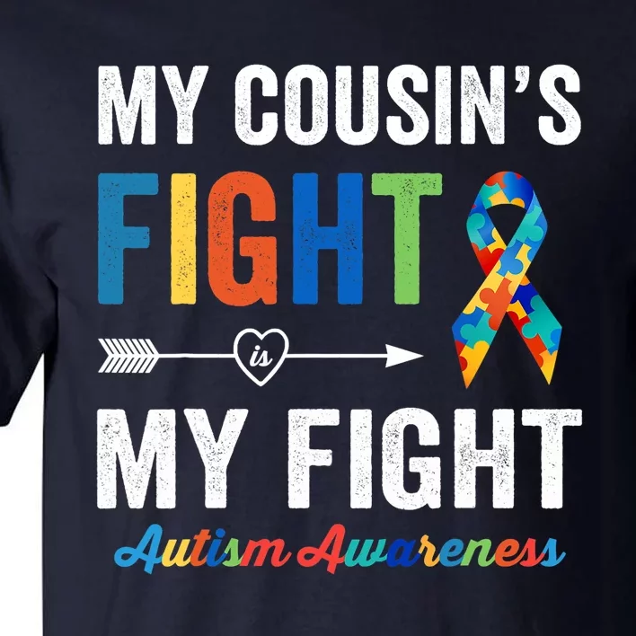 Autism Awareness Cousin My Cousin's Fight Is My Fight Tall T-Shirt