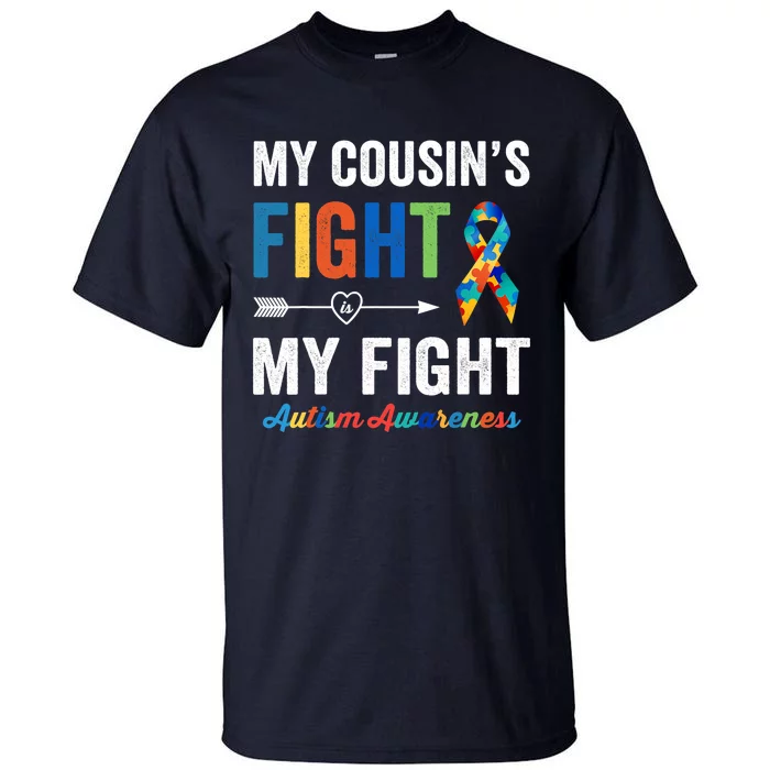 Autism Awareness Cousin My Cousin's Fight Is My Fight Tall T-Shirt