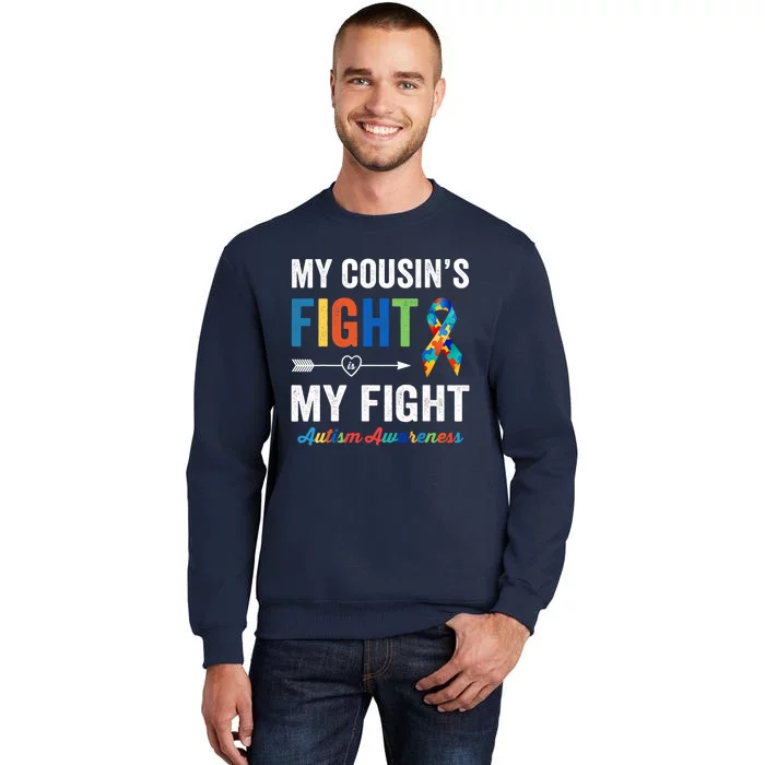 Autism Awareness Cousin My Cousin's Fight Is My Fight Tall Sweatshirt