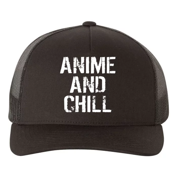 Anime And Chill Humorous Fun Humor Yupoong Adult 5-Panel Trucker Hat