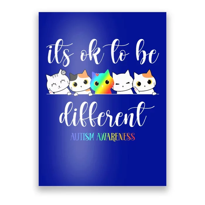 Autism Awareness Cat ItS Ok To Be Different Funny Autistic Poster