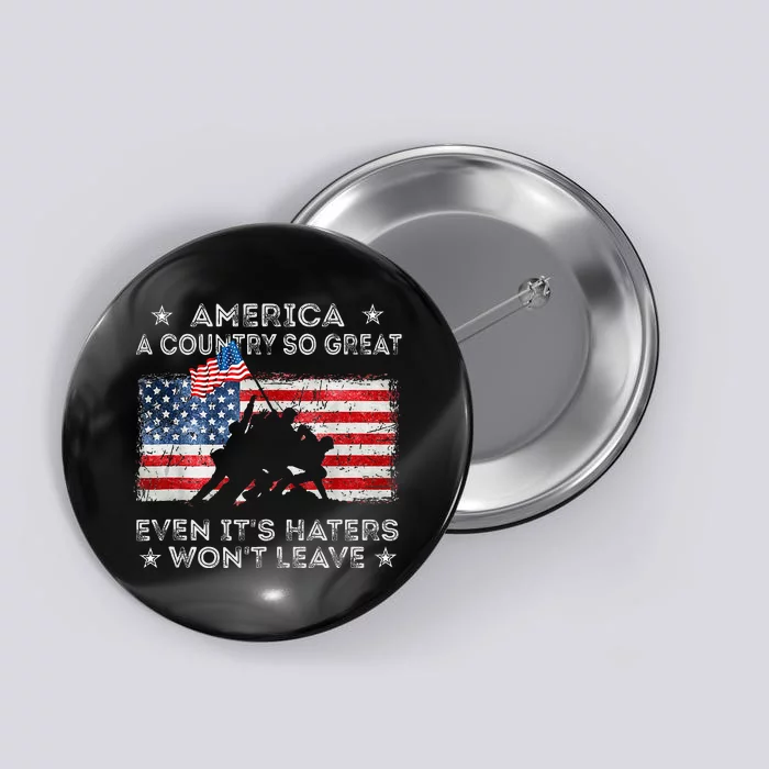 America a country so great even it's Haters won't leave Button