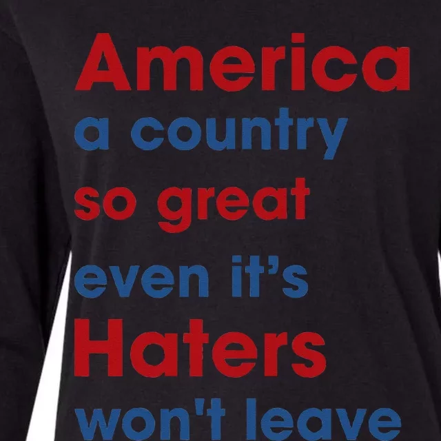 America a country so great even it's Haters won't leave Womens Cotton Relaxed Long Sleeve T-Shirt