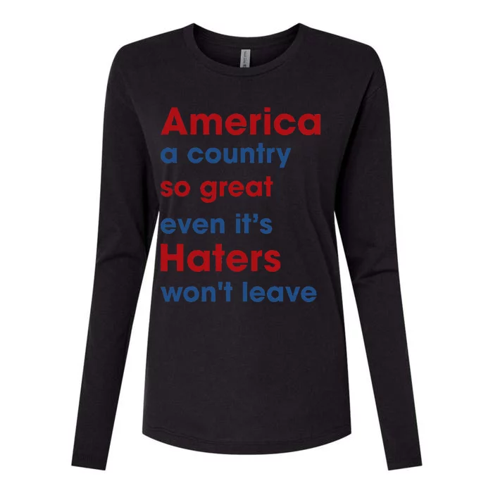 America a country so great even it's Haters won't leave Womens Cotton Relaxed Long Sleeve T-Shirt