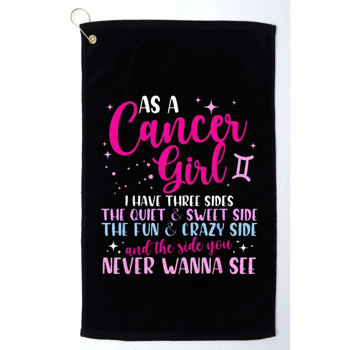 As A Cancer Girl I Have Three Sides Astrology Zodiac Sign Platinum Collection Golf Towel