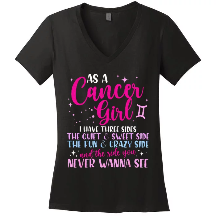 As A Cancer Girl I Have Three Sides Astrology Zodiac Sign Women's V-Neck T-Shirt