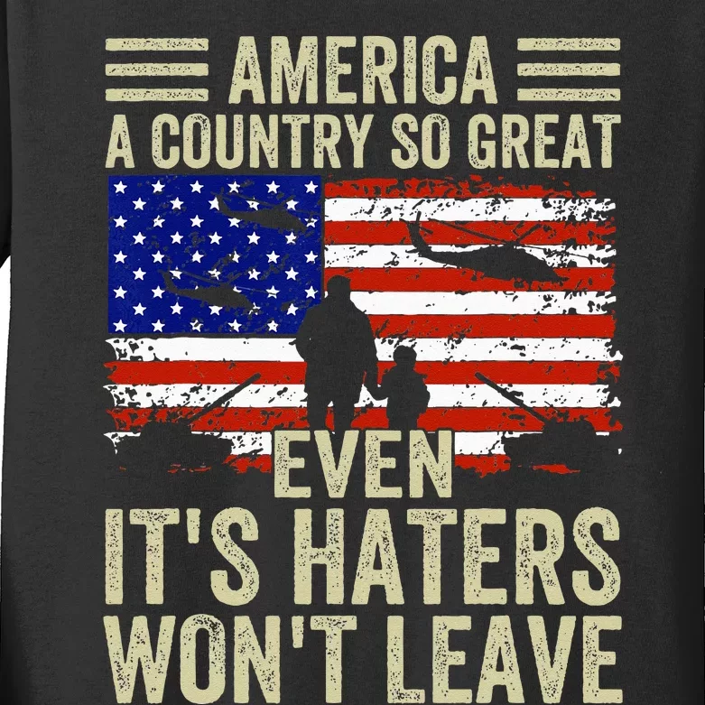 America A Country So Great Even Its Haters Wont Leave Kids Long Sleeve Shirt