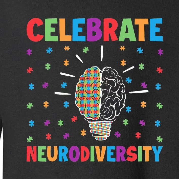 Autism Awareness Celebrate Neurodiversity Toddler Sweatshirt