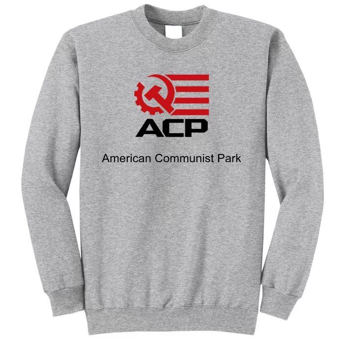 Acp American Communist Party Tall Sweatshirt