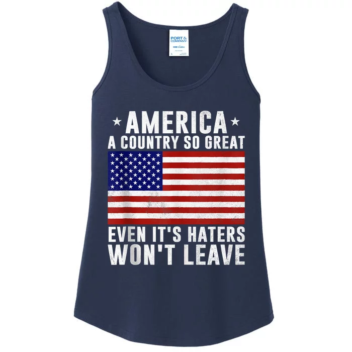 America A Country So Great Even Its Haters Wont Leave Ladies Essential Tank