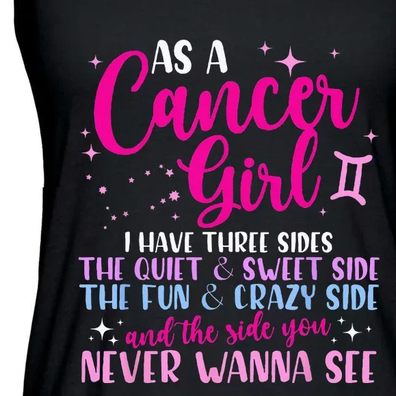 As A Cancer Girl I Have Three Sides Astrology Zodiac Sign Ladies Essential Flowy Tank