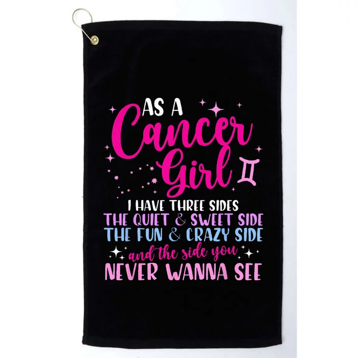 As A Cancer Girl I Have Three Sides Astrology Zodiac Sign Platinum Collection Golf Towel