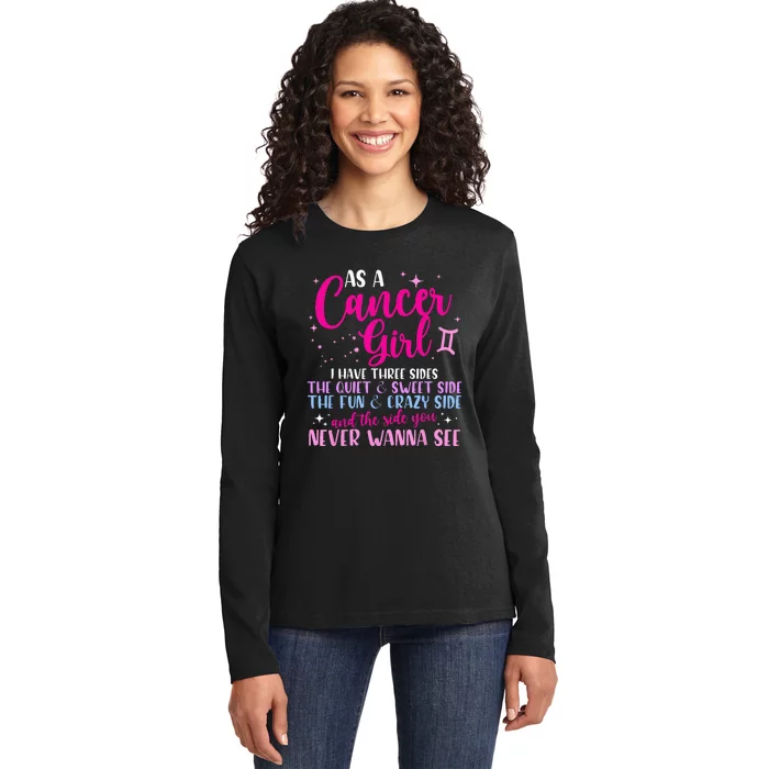 As A Cancer Girl I Have Three Sides Astrology Zodiac Sign Ladies Long Sleeve Shirt