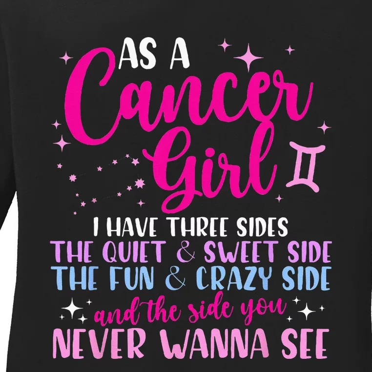 As A Cancer Girl I Have Three Sides Astrology Zodiac Sign Ladies Long Sleeve Shirt