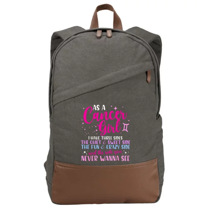 As A Cancer Girl I Have Three Sides Astrology Zodiac Sign Cotton Canvas Backpack