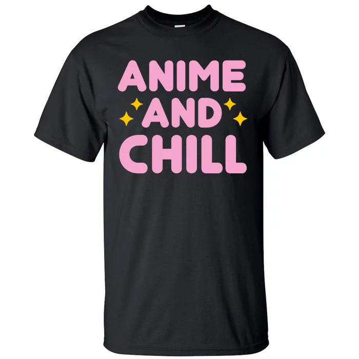 Anime And Chill Tall T-Shirt